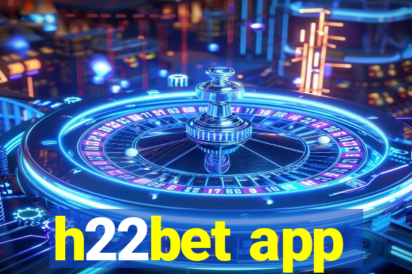 h22bet app